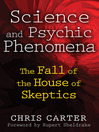Science and Psychic Phenomena (eBook): The Fall of the House of Skeptics